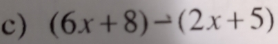 (6x+8)-(2x+5)