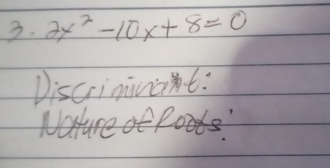 2x^2-10x+8=0
Discrimivat:
b>