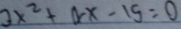 2x^2+6x-15=0