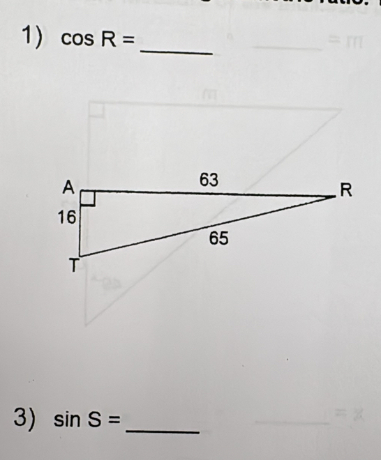 cos R= _ 
3) sin S= _