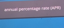 annual percentage rate (APR)