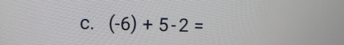 (-6)+5-2=