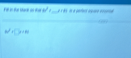 Fill in the Hank so ta 9c^2
9c^2+□ * c8t