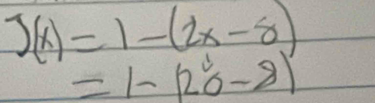 J(x)=1-(2x-8)
=1-(20-8)