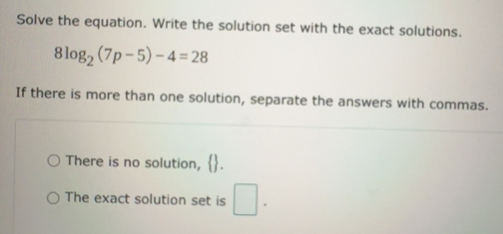 Solved: Solve the equation. Write the solution set with the exact ...