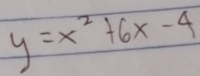 y=x^2+6x-4