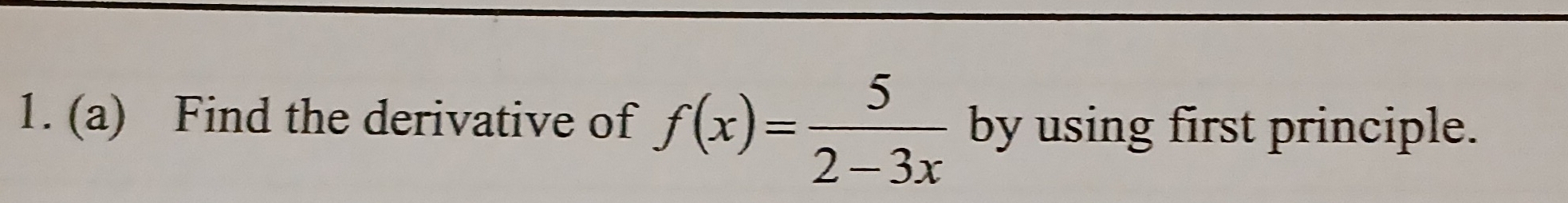 Find the derivative of f(x)= 5/2-3x  by using first principle.