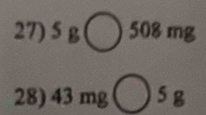 (-8| D 5g□ 508m g 
28) 43mg( ( 5p a