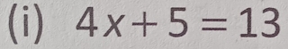 4x+5=13