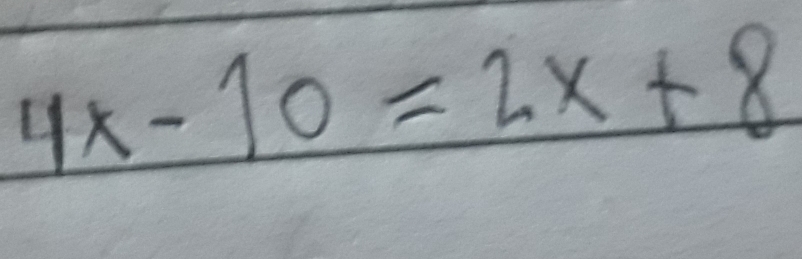 4x-10=2x+8