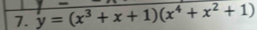 y=(x^3+x+1)(x^4+x^2+1)