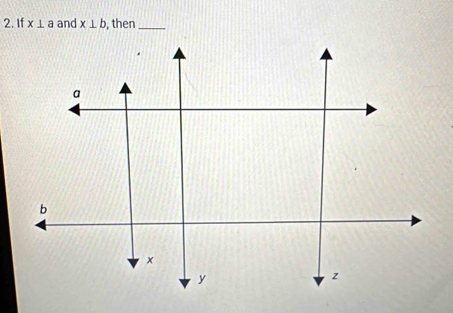 If x⊥ a and x⊥ b , then_