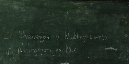 Kasonsayon ng Maikling-kwento 
I Drepinesion ng MiK