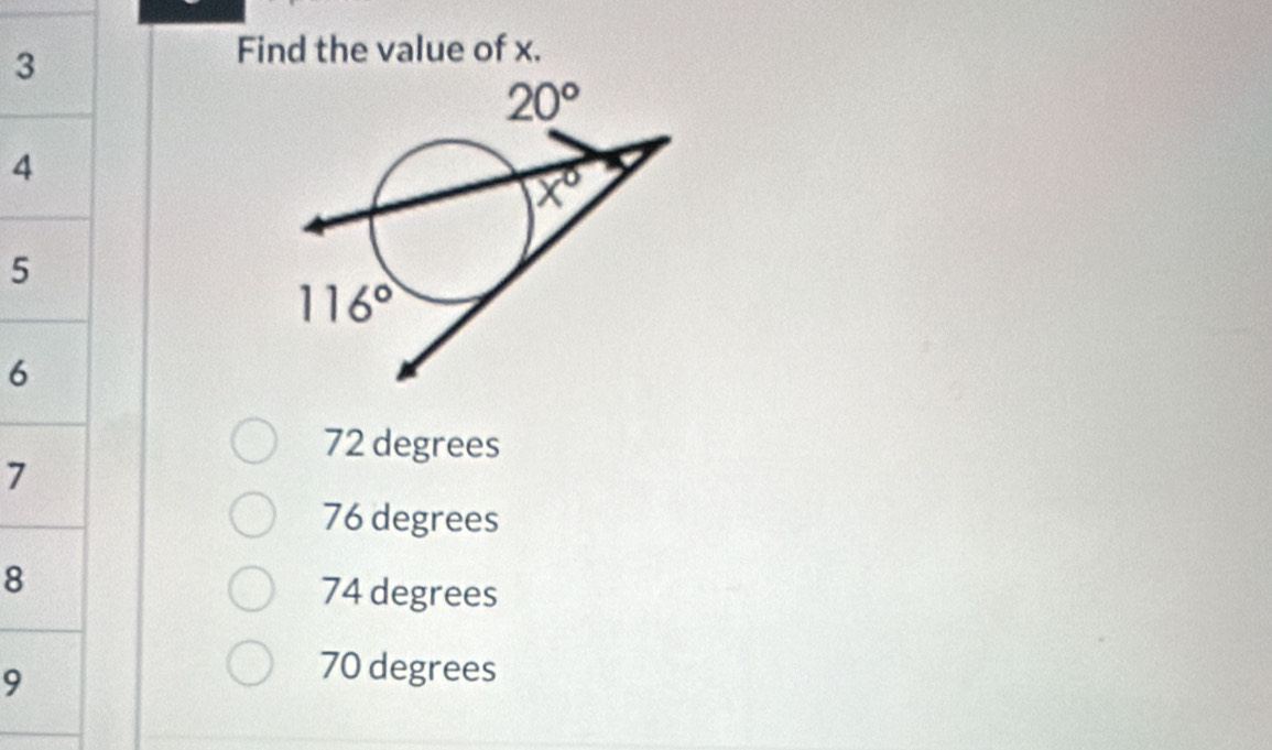 Find the value of x.
4
5
6
72 degrees
7
76 degrees
8
74 degrees
9
70 degrees