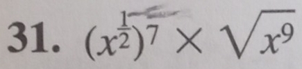 (x^(frac 1)2)^7* sqrt(x^9)