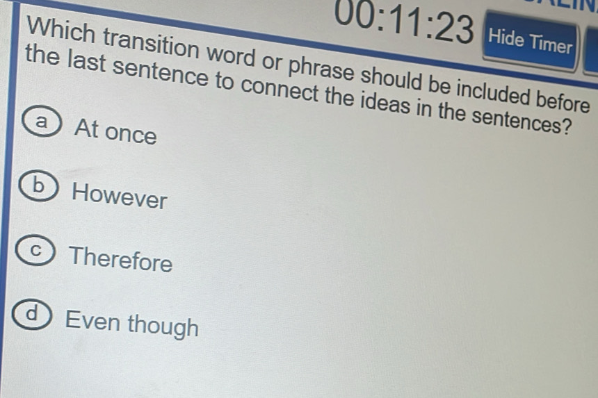 Solved: 00:11:23 Hide Timer Which transition word or phrase should be ...