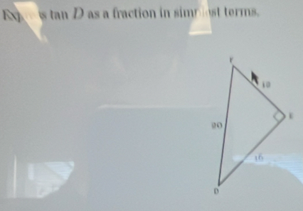 Ex s tan D as a fraction in simpest terms.