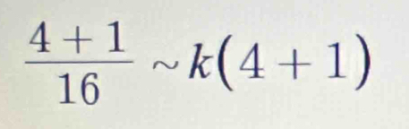  (4+1)/16 sim k(4+1)