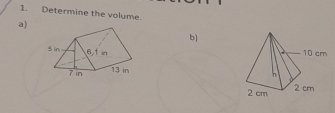 Determine the volume. 
a) 
b)