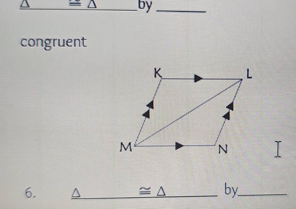 by_ 
congruent 
6. _by._ 
≌ △