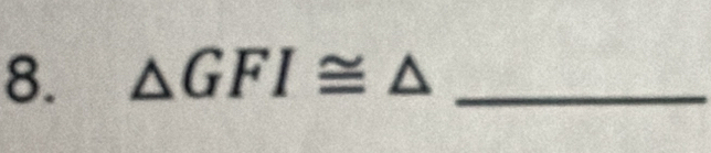 △ GFI≌ △ _