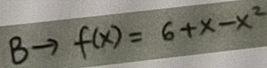 f(x)=6+x-x^2