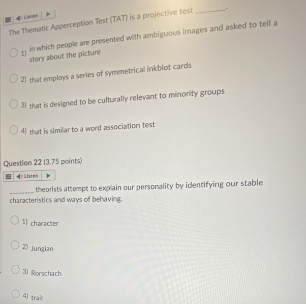 Solved: Listen The Thematic Apperception Test (TAT) is a projective ...
