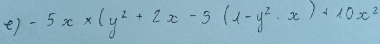 -5x* (y^2+2x-5(1-y^2· x)+10x^2