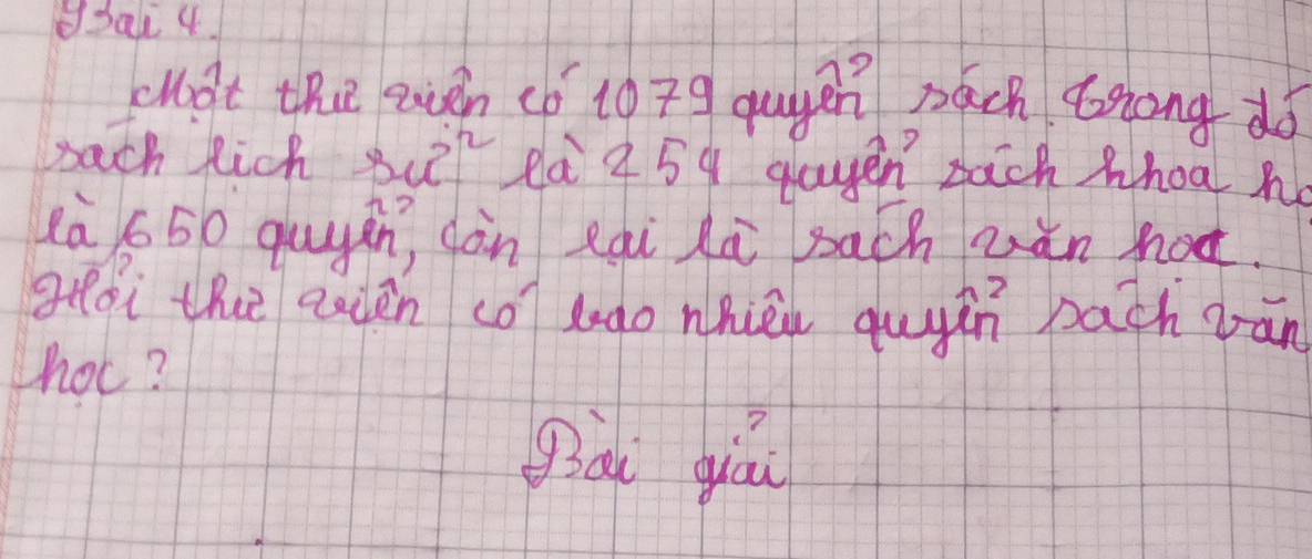 3al 4. 
cot the qiàn (ó t079 qugen pach song dó 
bach fich 3u?^2 ea 259 gougen zach Whoah 
là 650 quyán, gàn eqi lú bach wǎn hot 
goi the exien co) tnào nhièn qugin pach bān 
hot? 
gai qiā