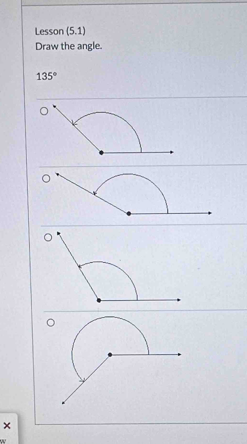 Lesson (5.1) 
Draw the angle.
135°
×