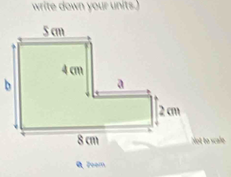 write down your units.) 
Not to scale 
Q Zeem