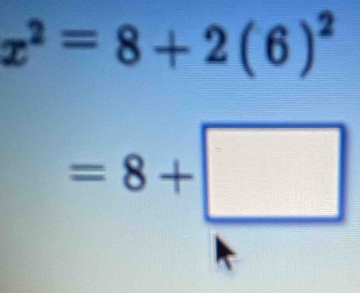 x^2=8+2(6)^2