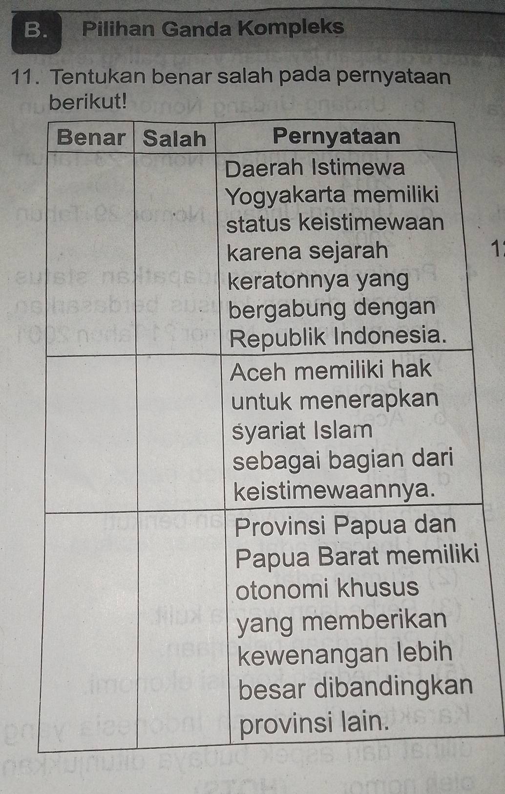 Pilihan Ganda Kompleks 
11. Tentukan benar salah pada pernyataan 
1 
ki