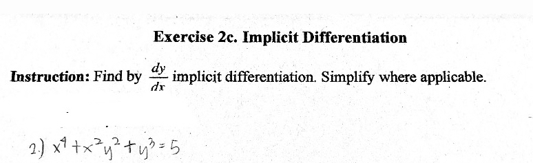 Implicit Differentiation 
Instruction: Find by  dy/dx  implicit differentiation. Simplify where applicable.