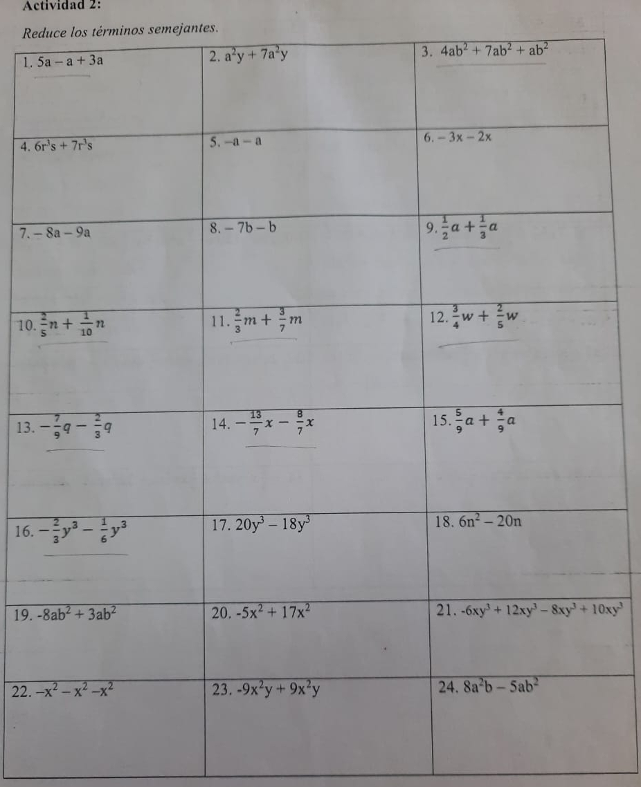 Actividad 2:
Reduce los términos semejantes.
1. 
4. 
7. 
10. 
13. 
16. 
19. 
22.