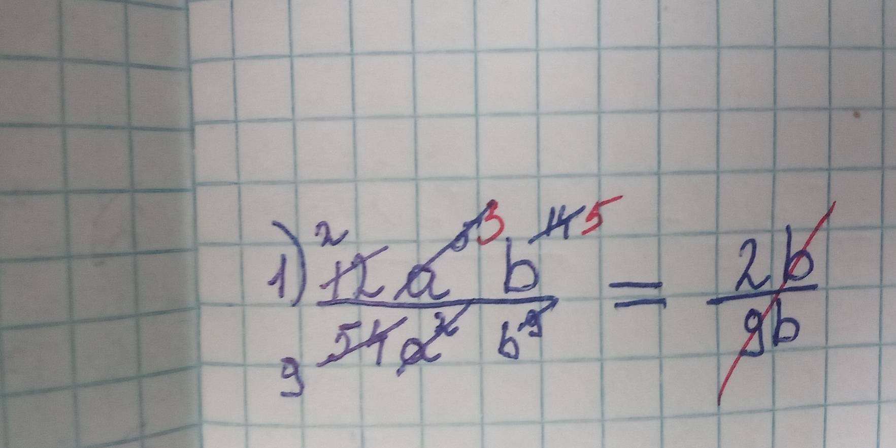 frac ^2+2a^(13)b^(15)^54b^(5^2b^4)= 2b^1/9b 