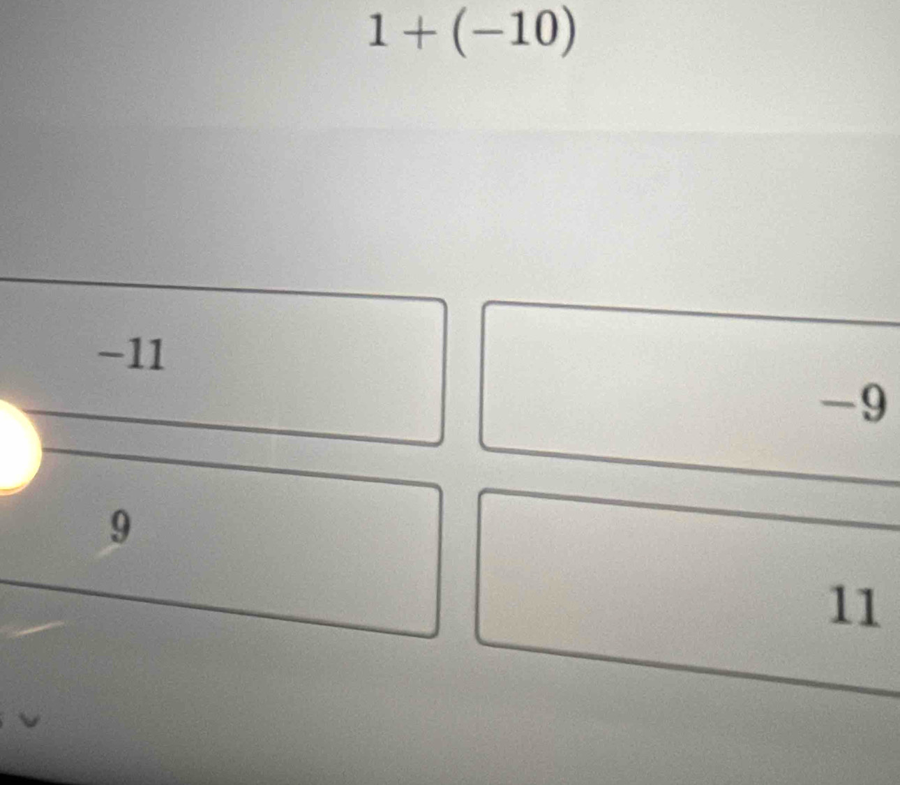 1+(-10)
-11
-9
9
11