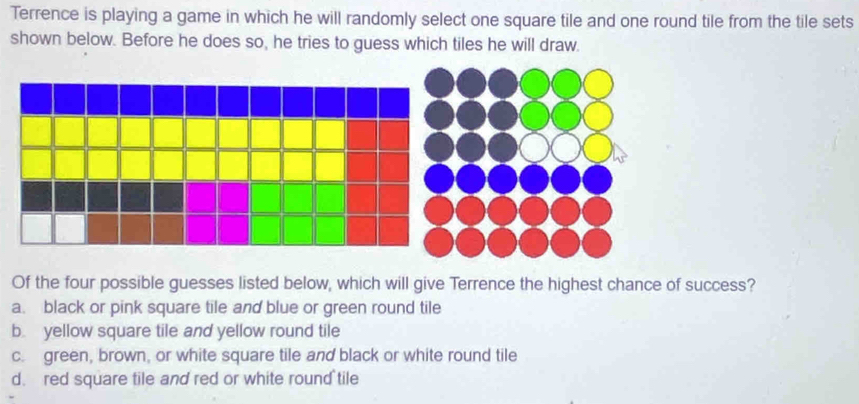 Solved: Terrence is playing a game in which he will randomly select one ...