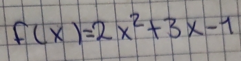 f(x)=2x^2+3x-1