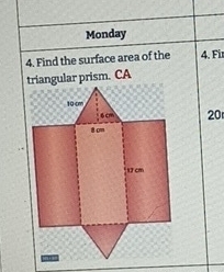 Monday 
4. Find the surface area of the 4. Fir 
20