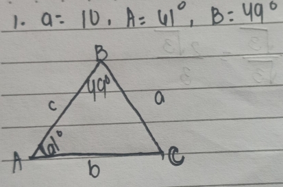 a=10,A=61°,B=49°