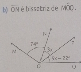 overline ON é bissetriz de Mwidehat OQ.