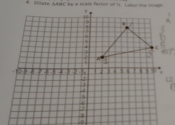 Dilate △ ABC
-9