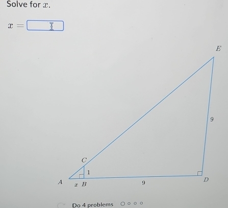 Solve for x.
x=□
Do 4 problems