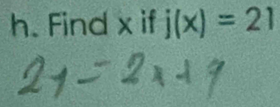 Find x if j(x)=21