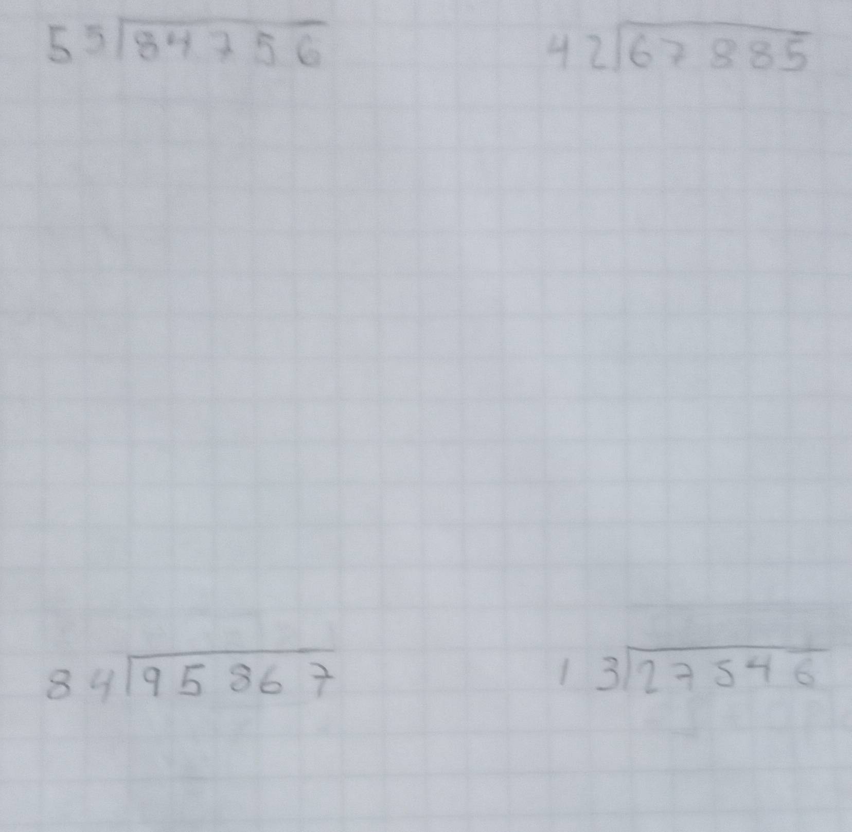 beginarrayr 5sqrt(84756)
beginarrayr 42encloselongdiv 67885endarray
beginarrayr 84encloselongdiv 95867endarray
1 beginarrayr  3encloselongdiv 27546endarray