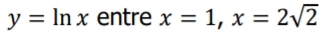 y=ln x entre x=1, x=2sqrt(2)