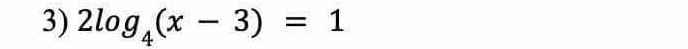 2log _4(x-3)=1