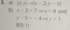 (x;y)to (x-2;y-5)
b) x-2=7Rightarrow x=9 and
y-5=-4 y=1
B(9;1)