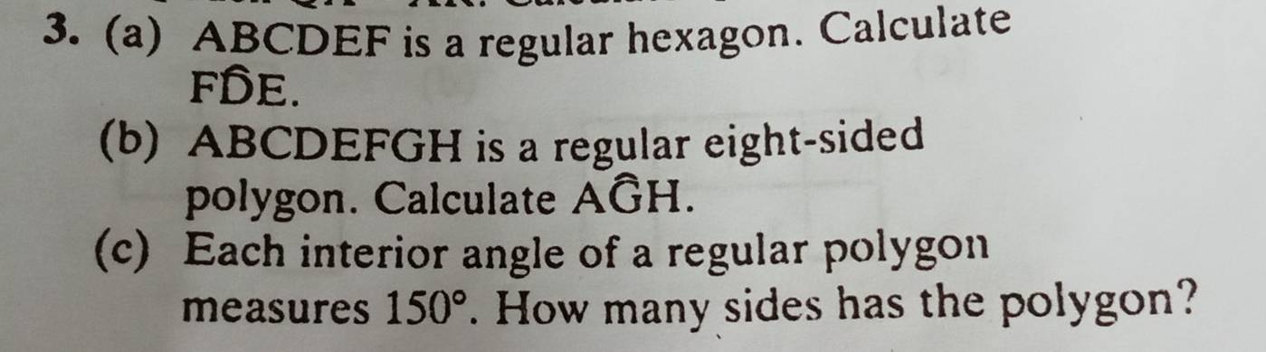 Solved: ABCDEF is a regular hexagon. Calculate FDE. (b) ABCDEFGH is a ...